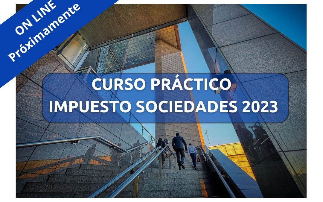 CURSO PRACTICO IMPUESTO SOCIEDADES 2023