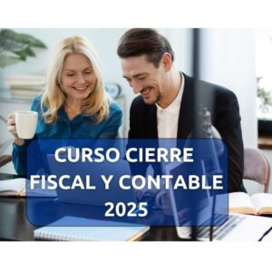 CURSO CIERRE FISCAL Y CONTABLE 2025